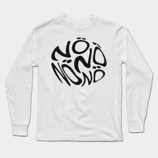 Nö Neinsager Humor Spruch Blase Nein Long Sleeve T-Shirt